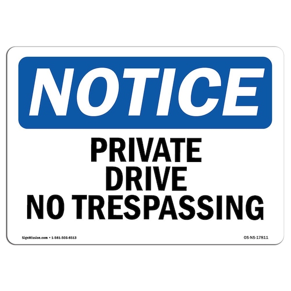 Safety Sign, OSHA Notice, 12" Height, 18" Width, Private Driveway No Trespassing Sign, Landscape